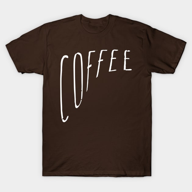 COFFEE T-Shirt by AlexisBrown1996